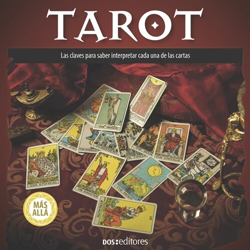 Tarot: las claves para saber interpretar cada una de las cartas (Paperback)
