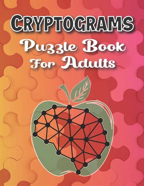 Cryptograms Puzzle Books For Adults Large Print: Puzzle For Brain Training, Funny and Inspirational for Women and Men (Paperback)