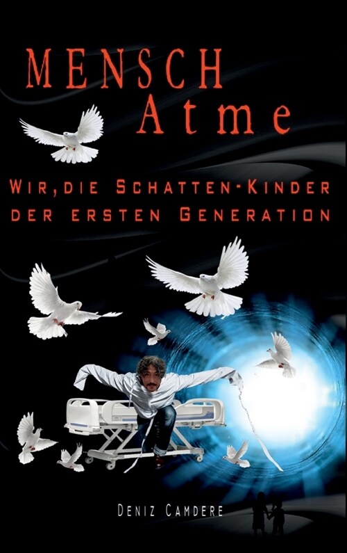 Mensch, atme: Wir, die Schatten-Kinder der ersten Generation (Hardcover)