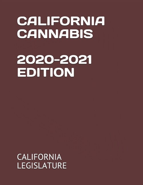 California Cannabis 2020-2021 Edition (Paperback)