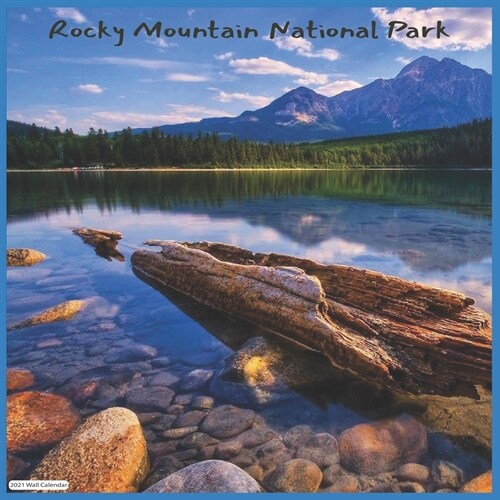 Rocky Mountain National Park 2021 Wall Calendar: Official Canadian Rockies 2021 Wall Calendar (Paperback)