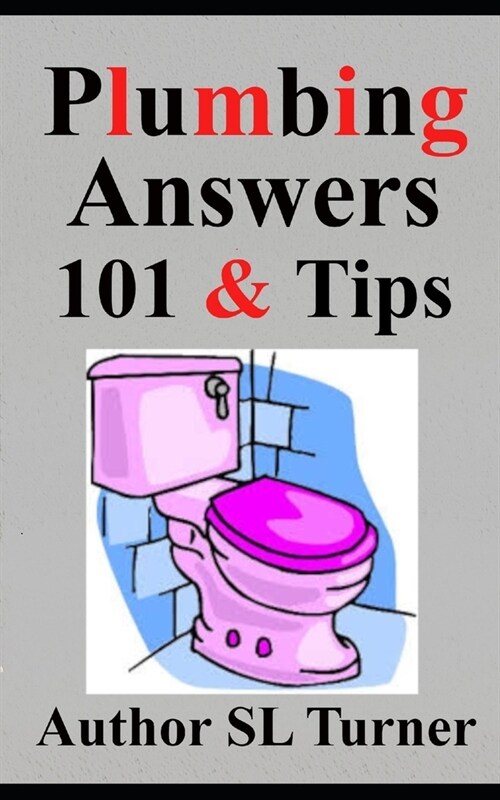 Plumbing Answers 101 & Tips (Paperback)