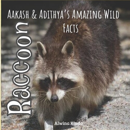 Raccoon: Aakash and Adithyas Wild Facts (Paperback)