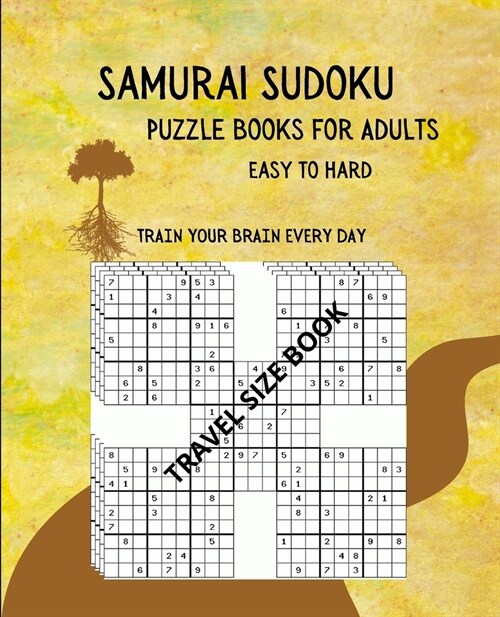 Samurai Sudoku Puzzle Books for Adults Easy to Hard Train Your Brain Every Day: Travel Books Size - Best Sudoku Puzzle Books with Solutions Included - (Paperback)