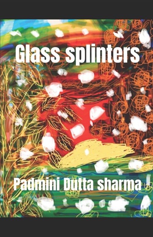 Glass splinters (Paperback)