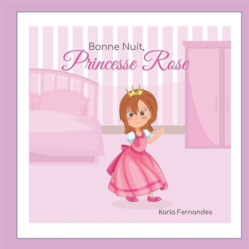 Princesse Rose: Bonne Nuit (Paperback)