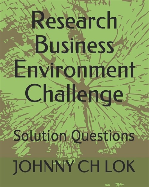 Research Business Environment Challenge: Solution Questions (Paperback)