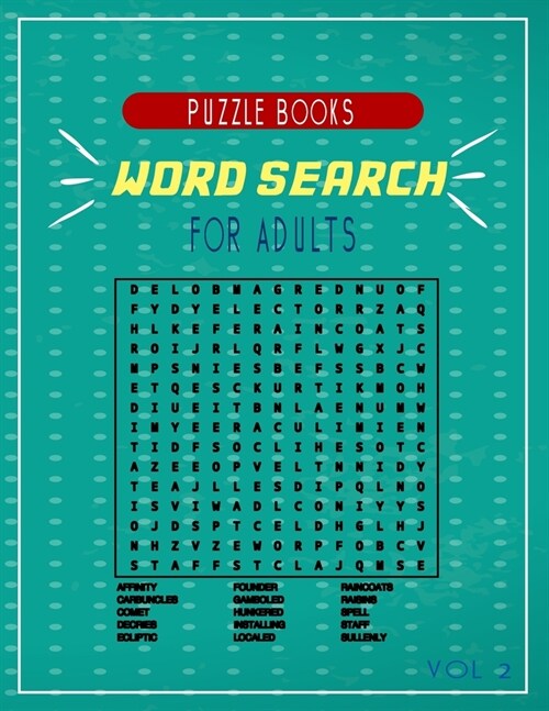 word search puzzle books for adults vol 2: A fun Compilations of puzzles for you to solve and have good times . (Paperback)