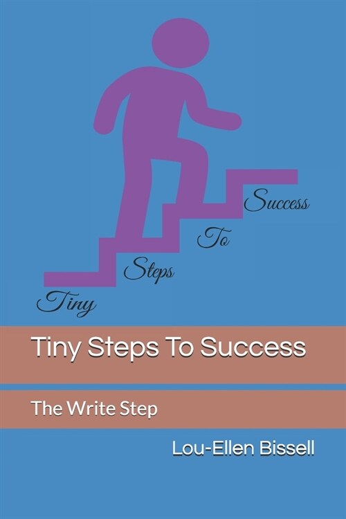 Tiny Steps To Success: The Write Step (Paperback)