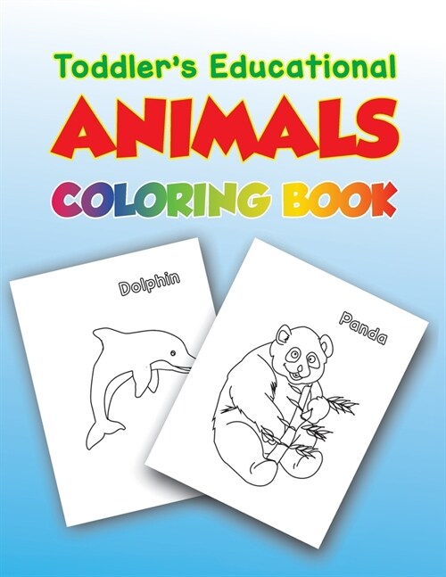 Toddlers Educational Animals Coloring Book: Educational Activiti Coloring Book For Kids (Paperback)