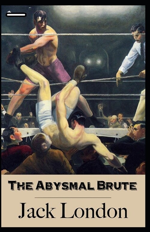 The Abysmal Brute annotated (Paperback)