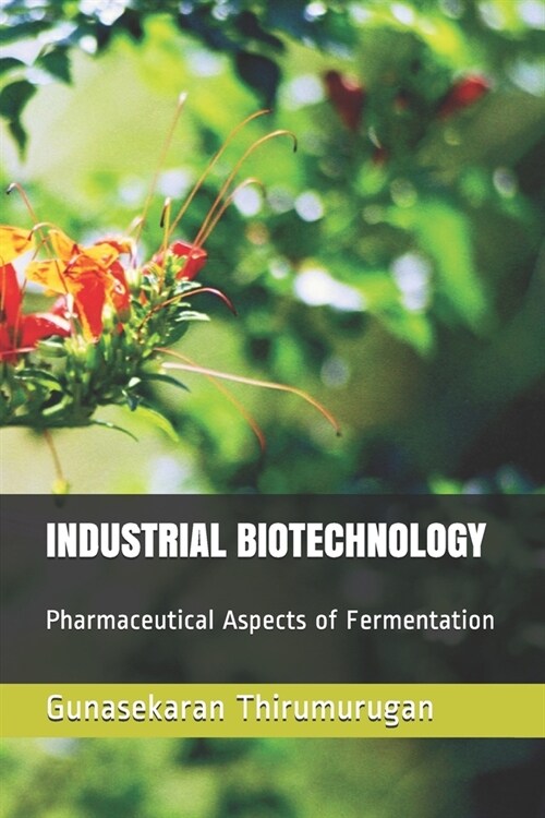 Industrial Biotechnology: Pharmaceutical Aspects of Fermentation (Paperback)