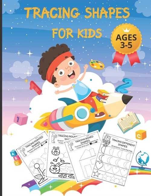 Tracing Shapes: Tracing shapes for kids ages 1,2,3,4 & 5: Numbers, lines and shapes pen & pencil Control. practice colouring activity (Paperback)