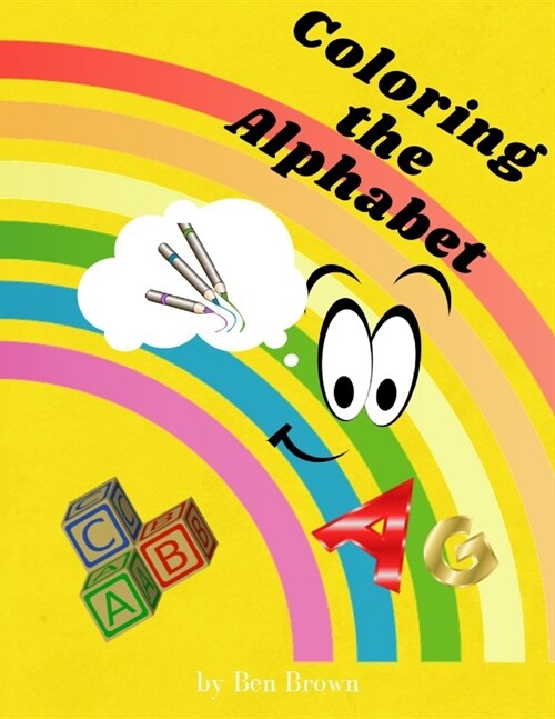 Coloring the Alphabet: Enjoy this coloring book for kids with 26 mandala-style letters to color! (Paperback)