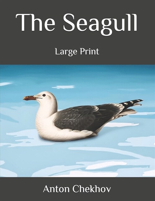 The Seagull: Large Print (Paperback)