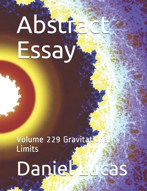 Abstract Essay: Volume 229 Gravitational Limits (Paperback)