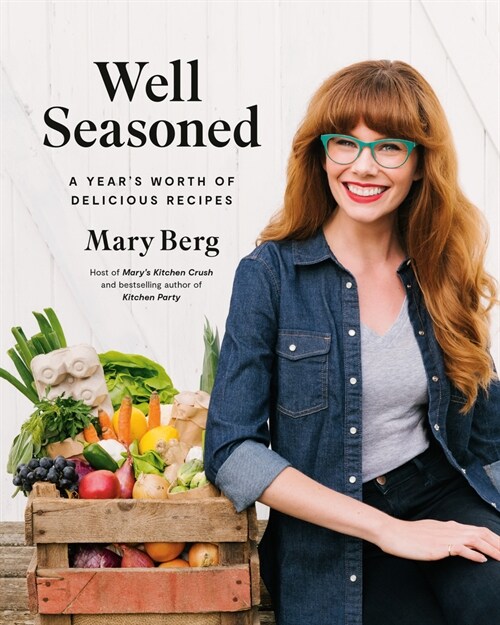 Well Seasoned: A Years Worth of Delicious Recipes (Hardcover)
