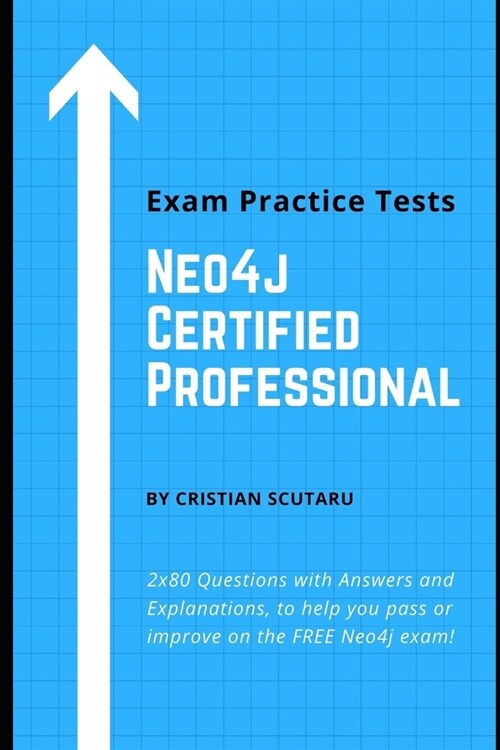 Neo4j Certified Professional: Exam Practice Tests (Paperback)