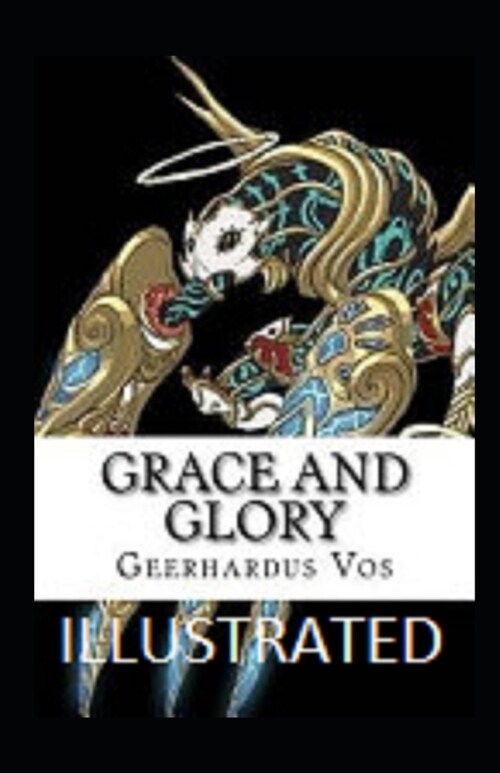 Grace and Glory Illustrated (Paperback)