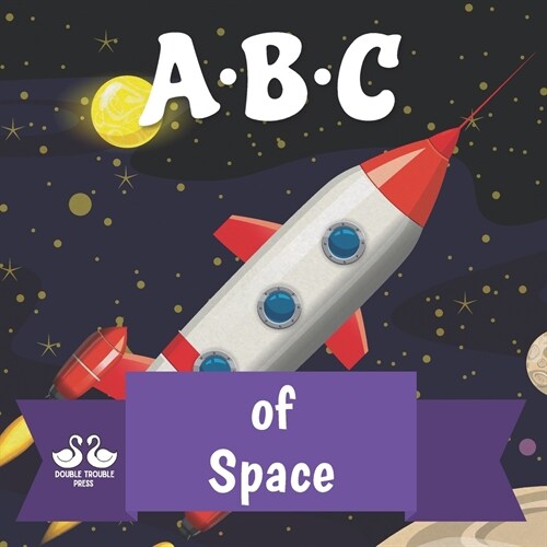 ABC of Space: A Rhyming Childrens Picture Book About Astronomy (Paperback)