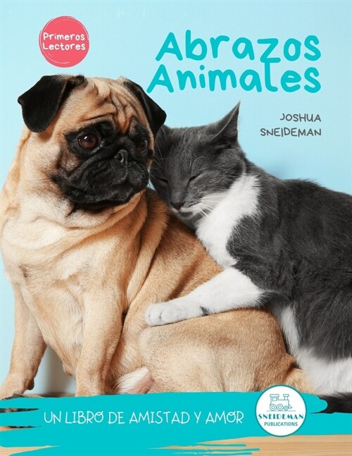 Abrazos Animales (Spanish Edition): Un libro de amistad y amor (Paperback)