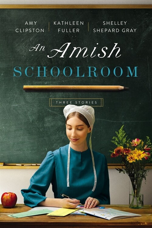 An Amish Schoolroom: Three Stories (Paperback)