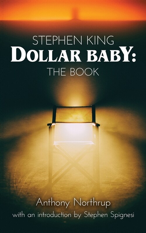 Stephen King - Dollar Baby (hardback): The Book (Hardcover)