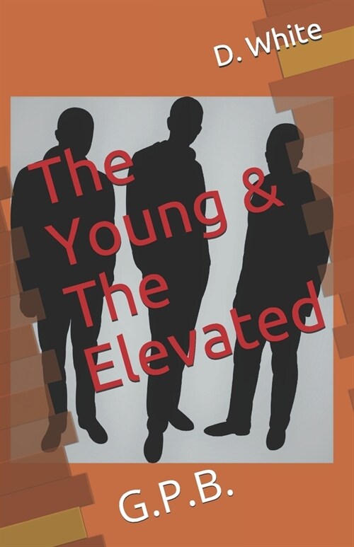 The Young & the Elevated: G.P.B. (Paperback)