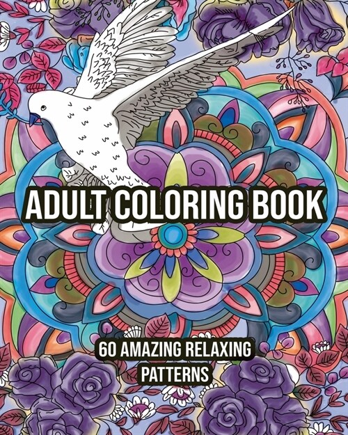 Adult Coloring Book: 60 Amazing Relax Patterns (Paperback)