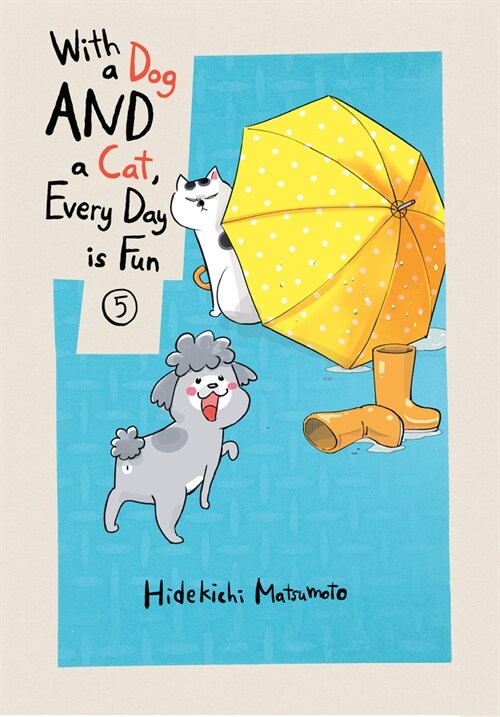 With a Dog and a Cat, Every Day Is Fun 5 (Paperback)