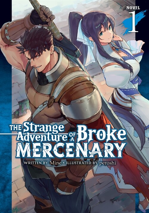 The Strange Adventure of a Broke Mercenary (Light Novel) Vol. 1 (Paperback)