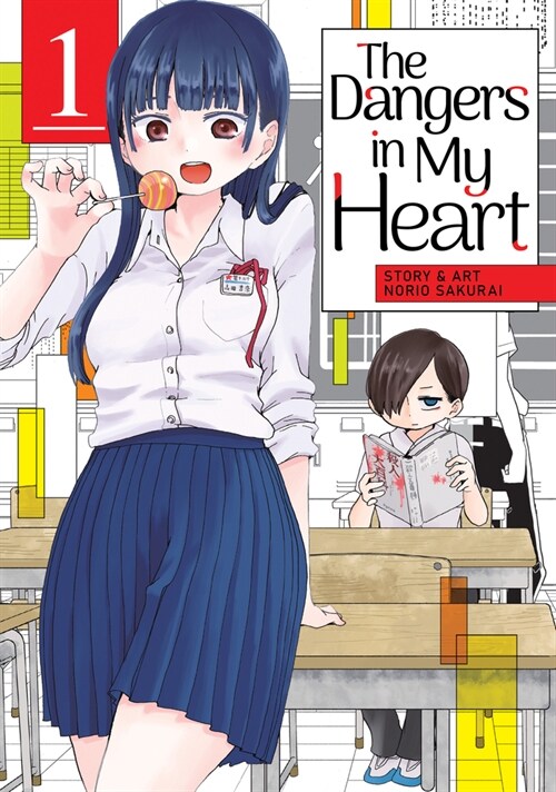 The Dangers in My Heart Vol. 1 (Paperback)