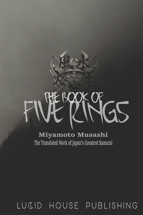 The Book of Five Rings (Illustrated): The Translated Work of Japans Greatest Samurai (Paperback)