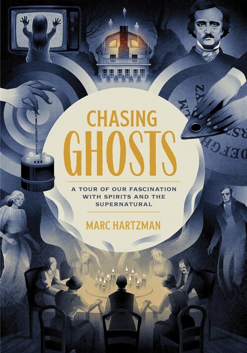 Chasing Ghosts: A Tour of Our Fascination with Spirits and the Supernatural (Paperback)