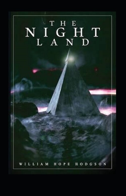 The Night Land Annotated (Paperback)