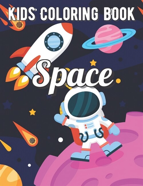 Space Coloring Book: Fantastic Outer Space Coloring with Planets, Astronauts, Space Ships, Rockets (Paperback)