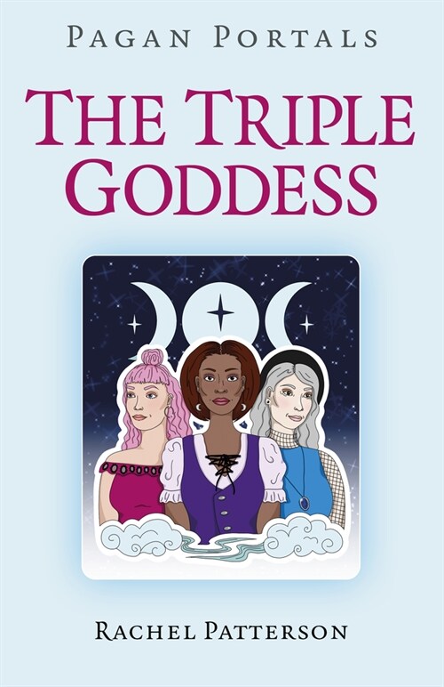 Pagan Portals - The Triple Goddess (Paperback)