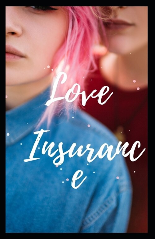 Love Insurance Illustrated (Paperback)