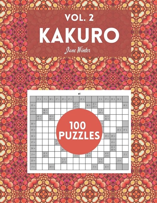 Kakuro Vol. 2: amazing puzzles for adults (Paperback)
