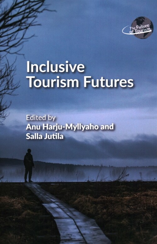 Inclusive Tourism Futures (Paperback)