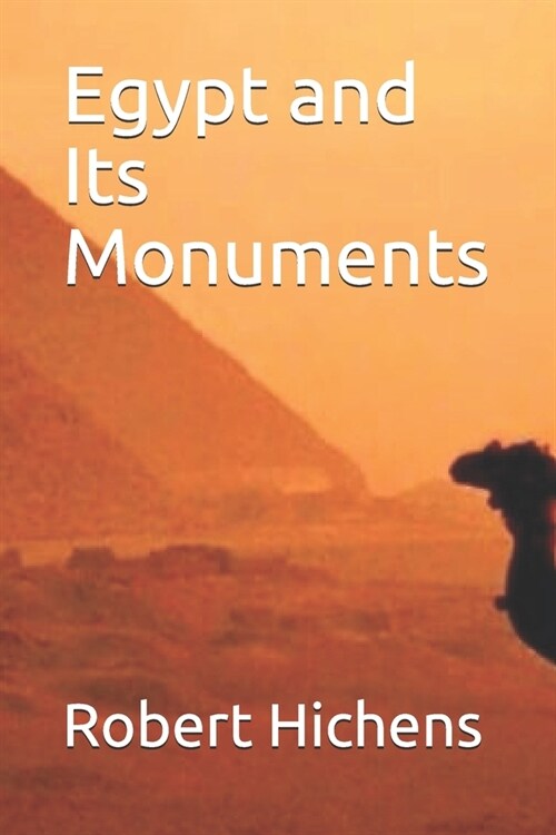 Egypt and Its Monuments (Paperback)