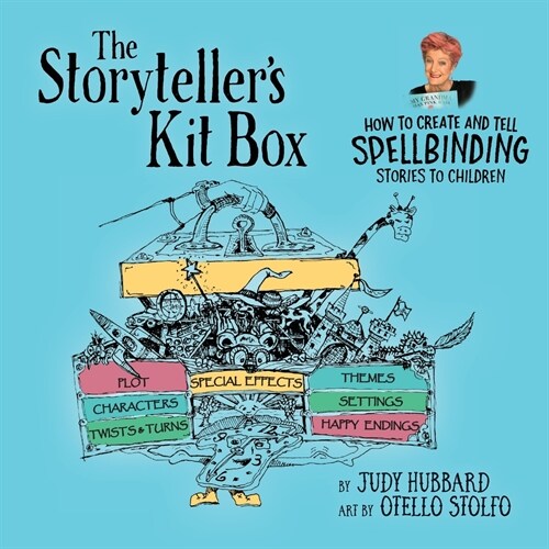 The Storytellers Kit Box: How to Create and Tell SPELLBINDING Stories to Children (Paperback)