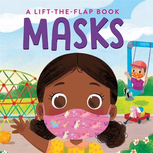 Masks: A Lift-The-Flap Book (Board Books)