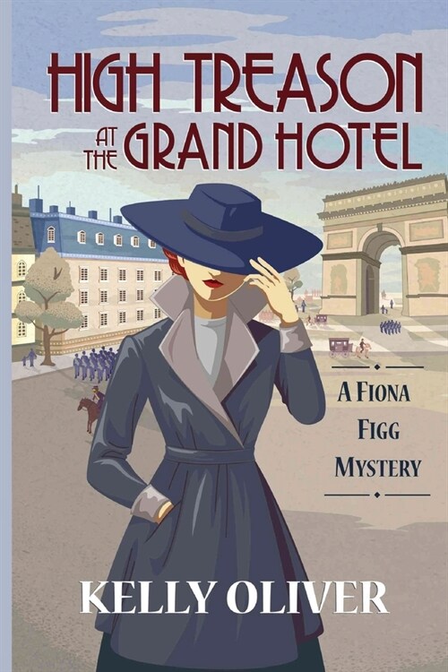 High Treason at the Grand Hotel: A Fiona Figg Mystery (Paperback)