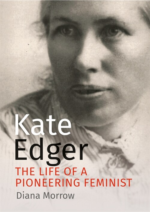 Kate Edger: The Life of a Pioneering Feminist (Paperback)