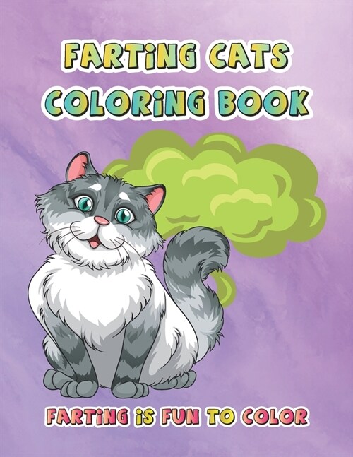 Farting Cats Coloring Book: Color Cat Fart to Laugh and Relax (Paperback)