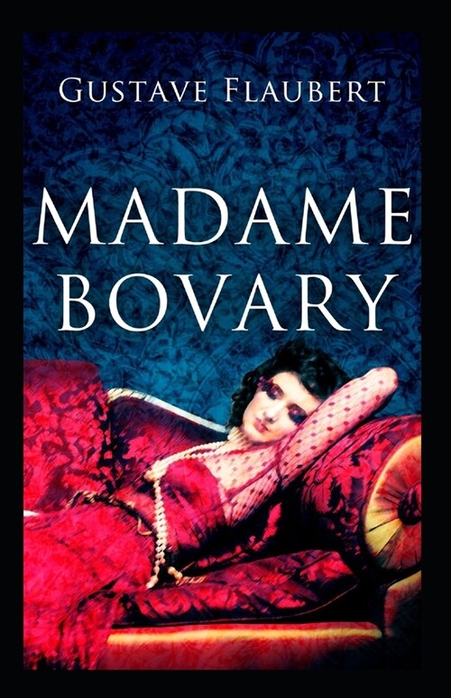 Madame Bovary: Provincial Manners ( Classics illustrated) (Paperback)