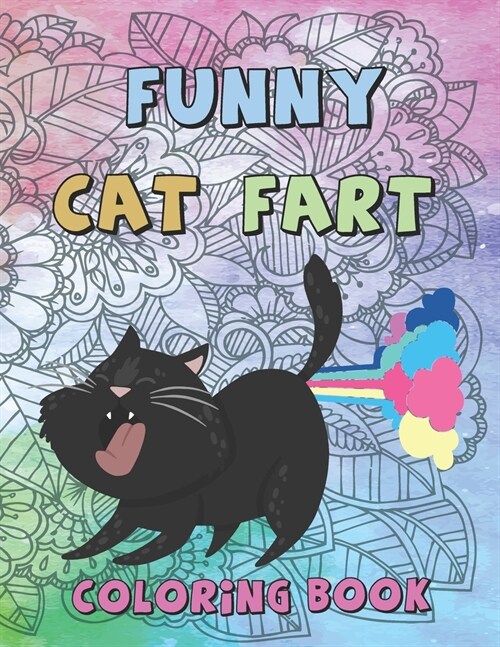 Funny Cat Fart Coloring Book: A Coloring Book to Color Farting Cats for Fun for Kids and Adults for Stress Relief and Relaxation (Paperback)