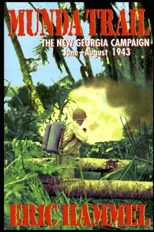 Munda Trail: The New Georgia Campaign (Paperback)