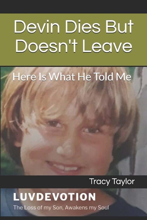 Devin Dies But Doesnt Leave: Here Is What He Told Me (Paperback)